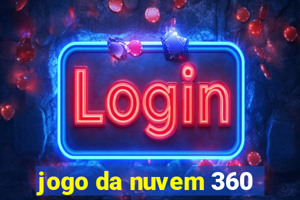 jogo da nuvem 360